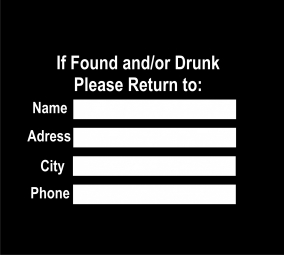 If found and/or drunk please return