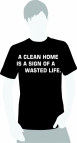 A clean home is a sign of wasted life